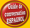 Guide de conversation ESPAGNOL