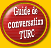 Guide de conversation Turc